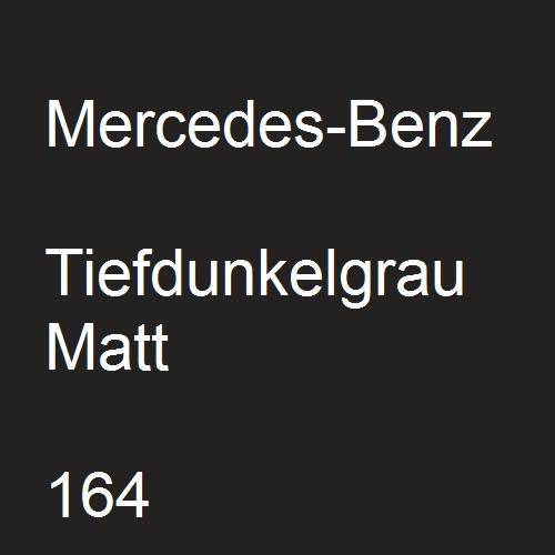 Mercedes-Benz, Tiefdunkelgrau Matt, 164.